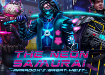 The Neon Samurai Paradox's Great Heist The Neon Samurai Paradox's Great Heist